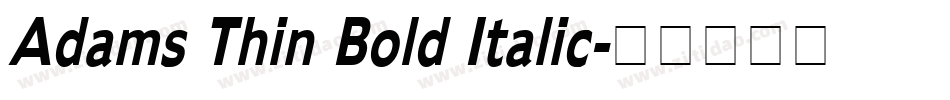 Adams Thin Bold Italic字体转换